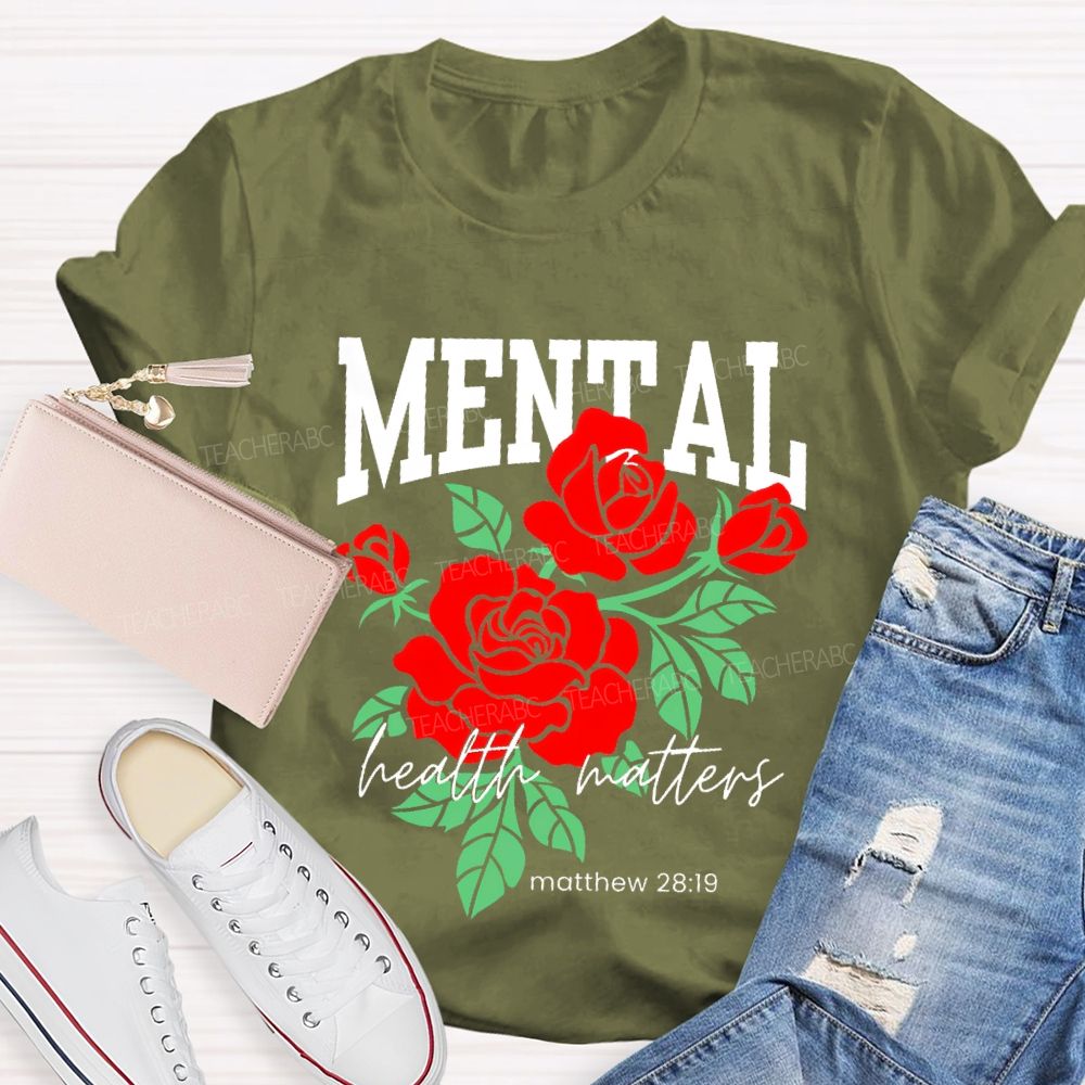 Mental Health Matters Matthew 28:19 Teacher T-shirt