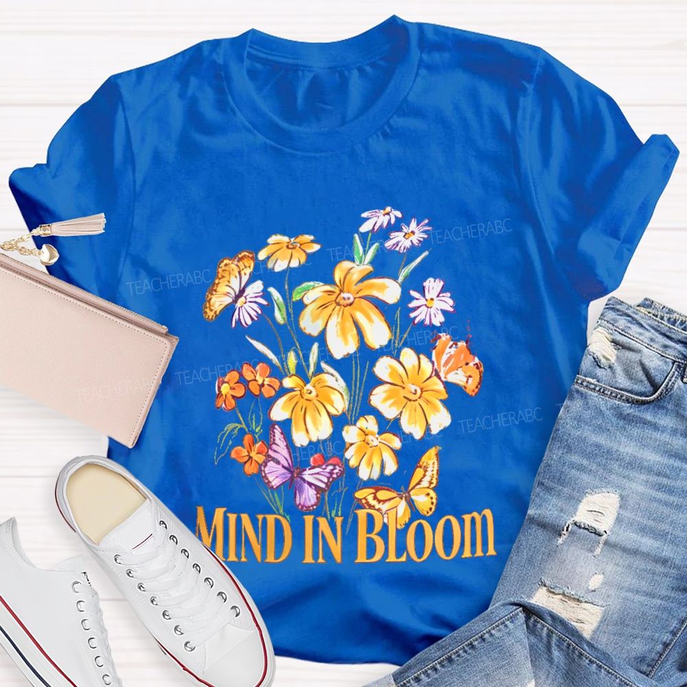 Mind In Bloom Flowers Pattern Teacher T-shirt