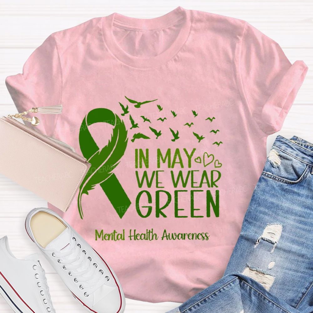 In May We Wear Green Mental Health Awareness Pattern Teacher T-shirt