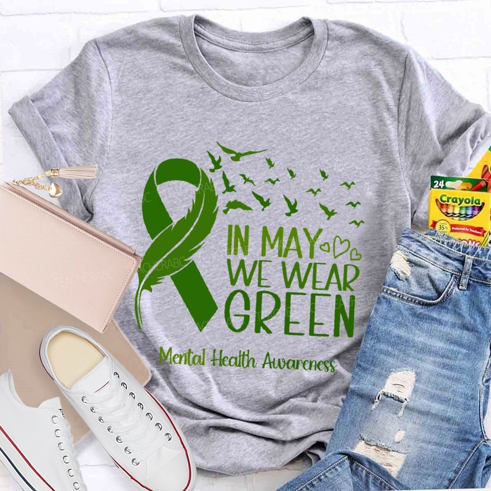 In May We Wear Green Mental Health Awareness Pattern Teacher T-shirt