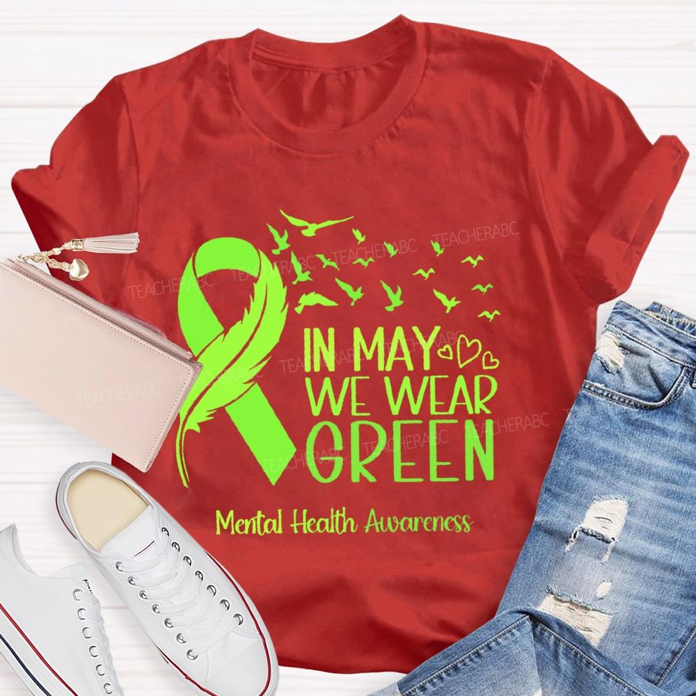 In May We Wear Green Mental Health Awareness Pattern Teacher T-shirt