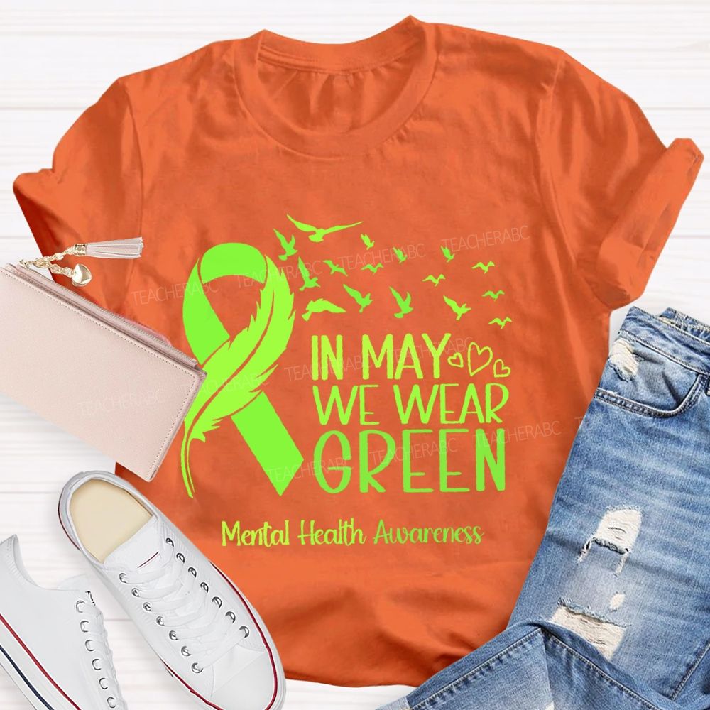 In May We Wear Green Mental Health Awareness Pattern Teacher T-shirt