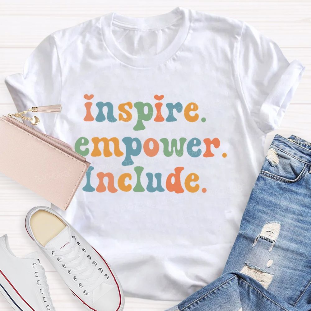 Inspire Empower Include Teacher T-shirt