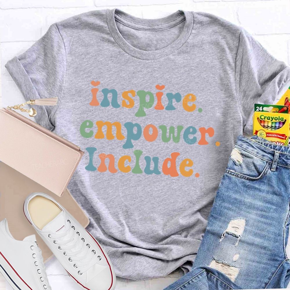 Inspire Empower Include Teacher T-shirt