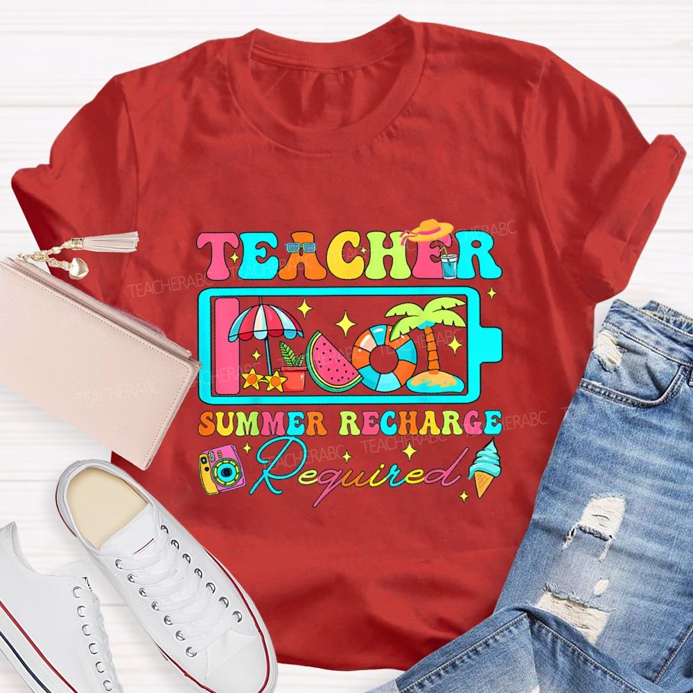 Teacher Summer Recharge Required Teacher T-shirt