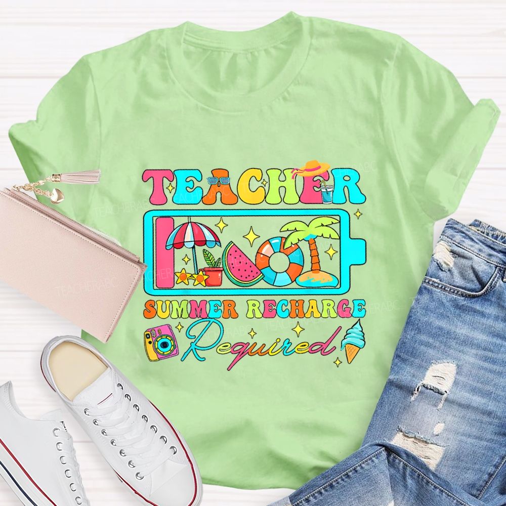 Teacher Summer Recharge Required Teacher T-shirt