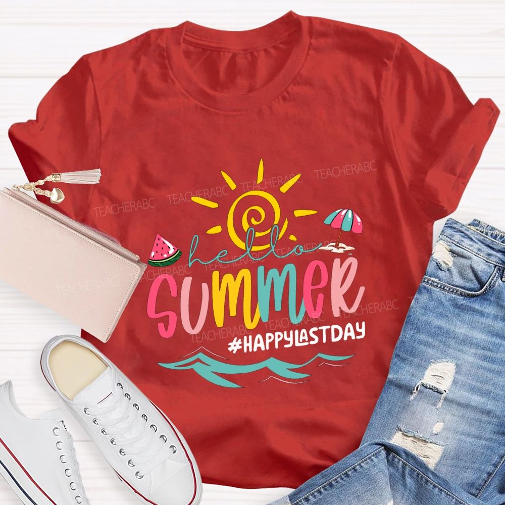 Hello Summer Happy Last Day Of School Teacher T-shirt