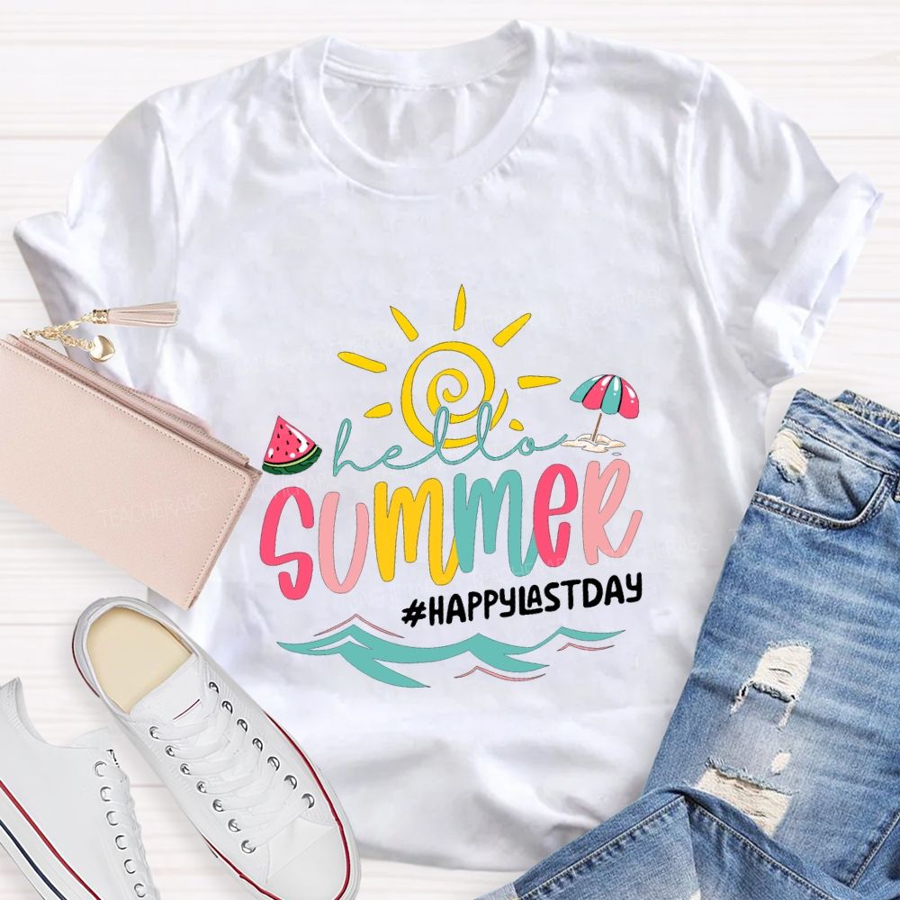 Hello Summer Happy Last Day Of School Teacher T-shirt