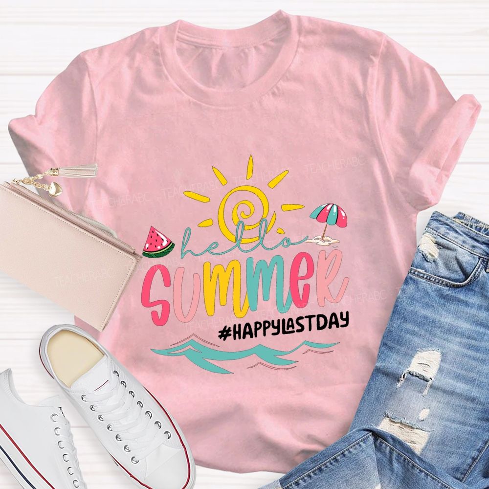 Hello Summer Happy Last Day Of School Teacher T-shirt