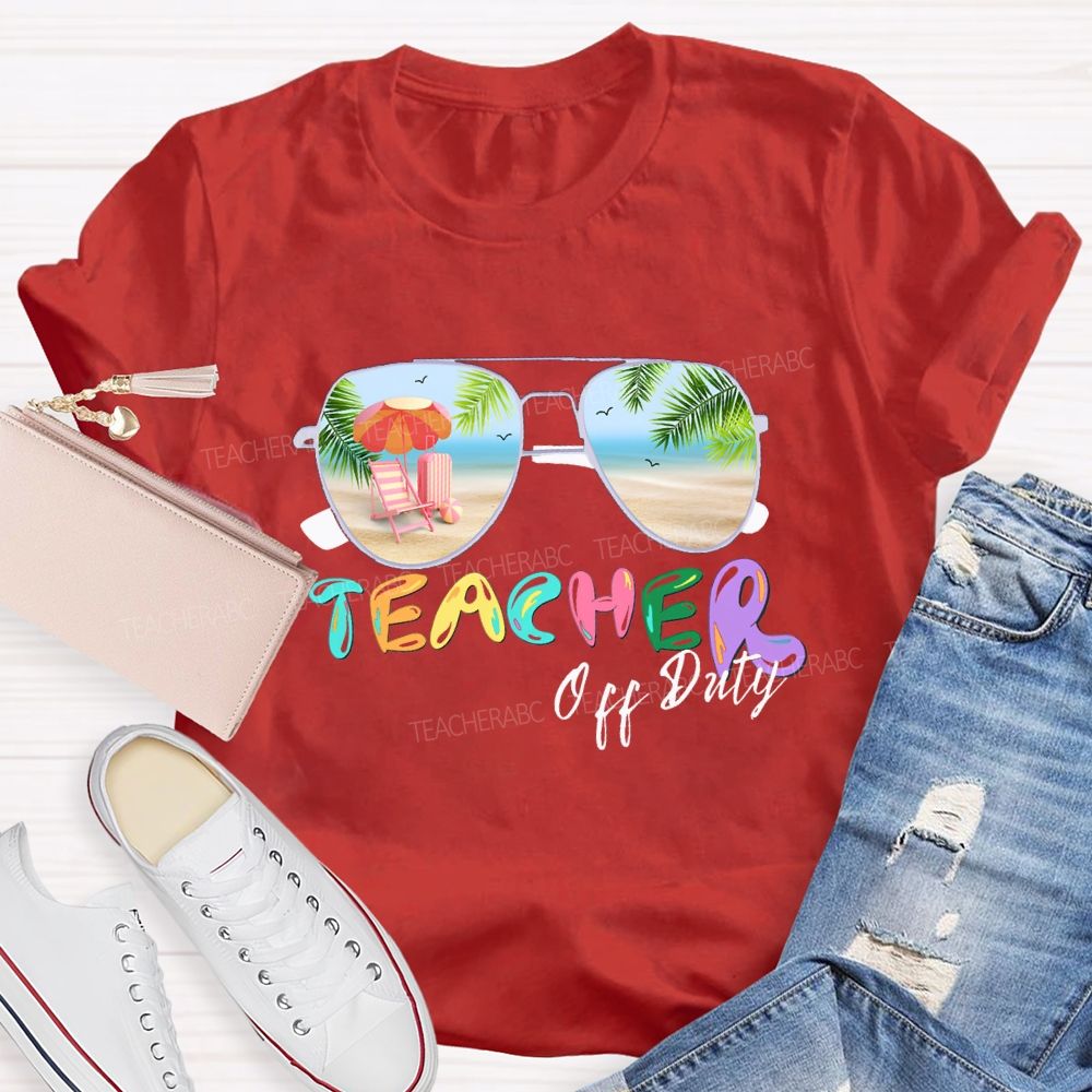 Teacher Off Duty Candy-Colored Font Teacher T-shirt