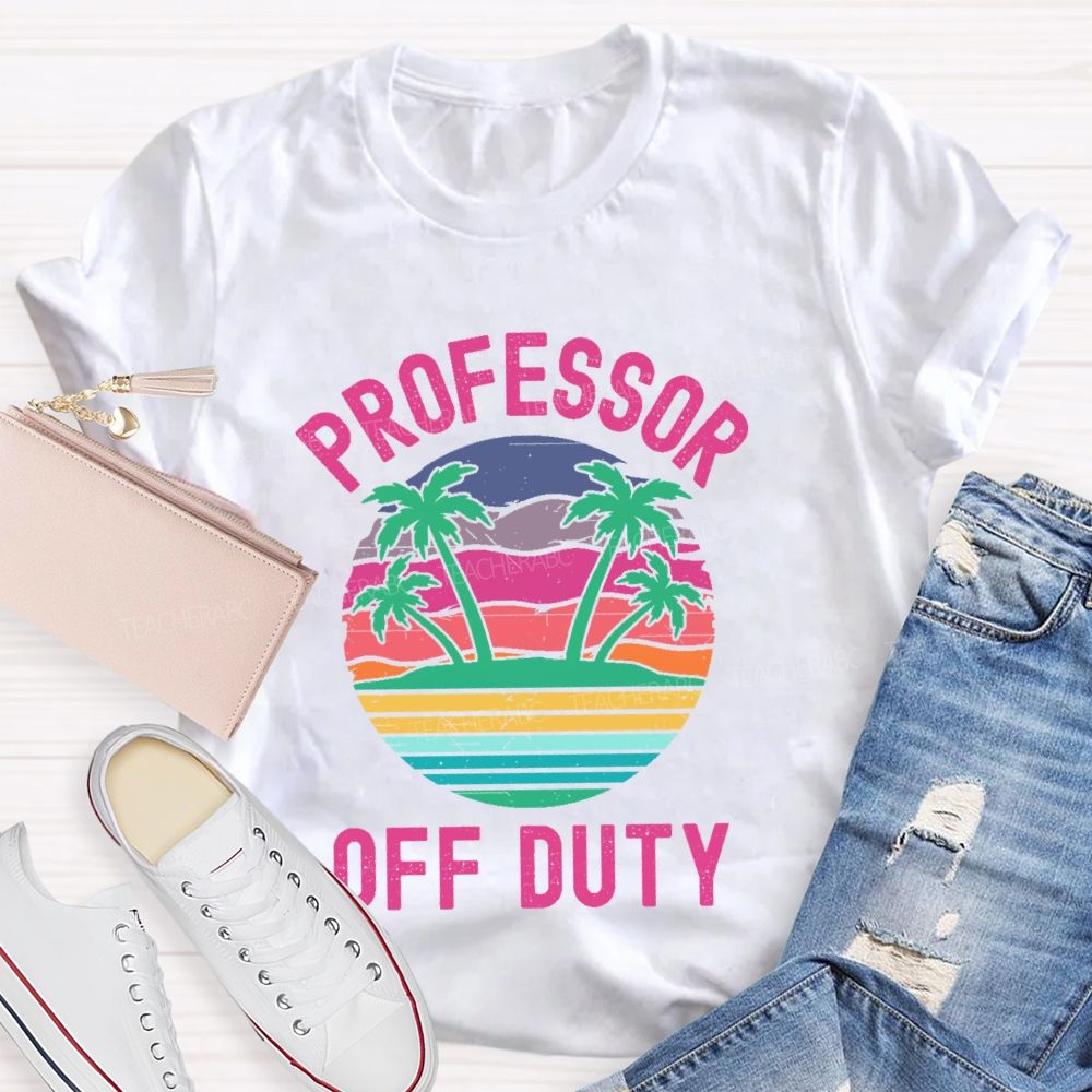 Professor Off Duty Teacher T-shirt