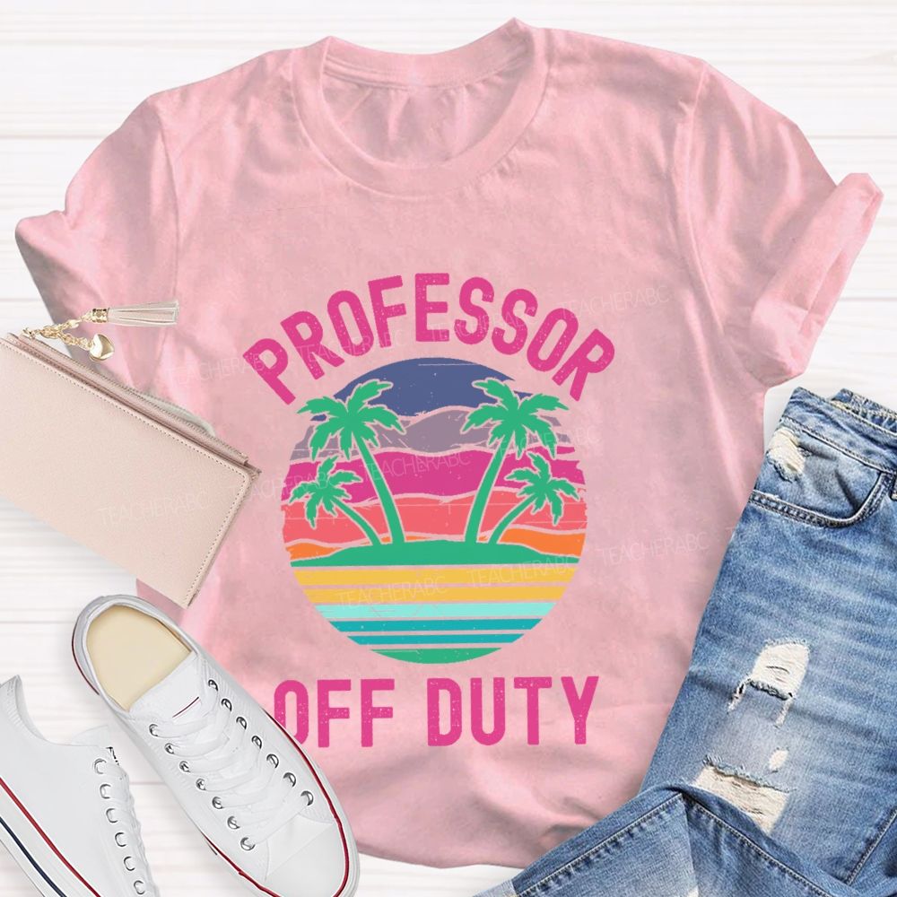 Professor Off Duty Teacher T-shirt