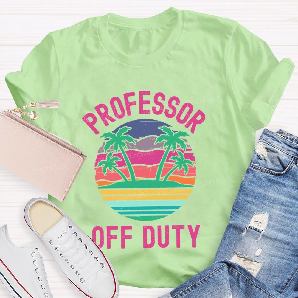 Professor Off Duty Teacher T-shirt