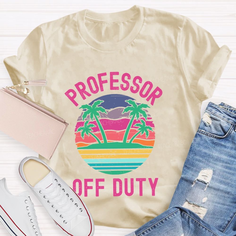 Professor Off Duty Teacher T-shirt