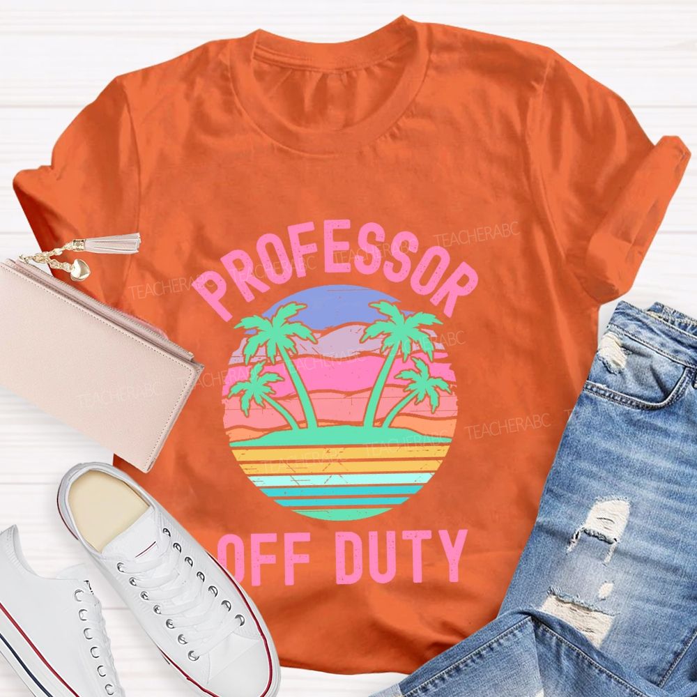 Professor Off Duty Teacher T-shirt