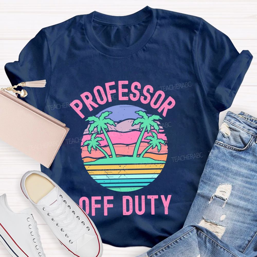 Professor Off Duty Teacher T-shirt