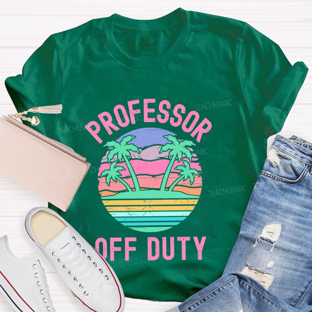Professor Off Duty Teacher T-shirt
