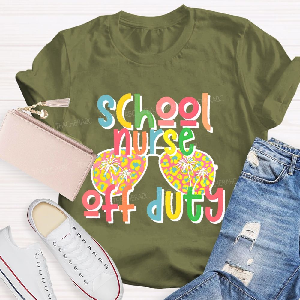 School Nurse Off Duty Teacher T-shirt