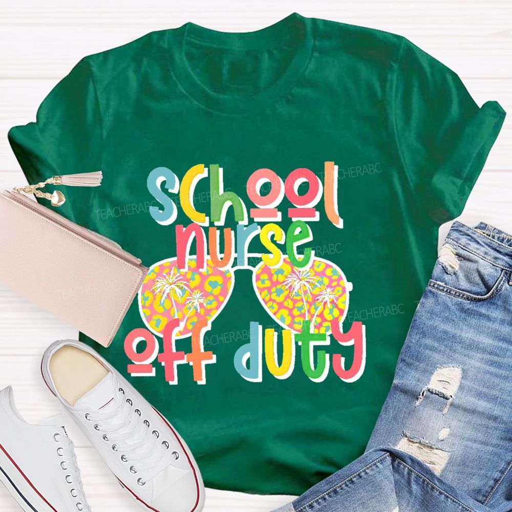 School Nurse Off Duty Teacher T-shirt