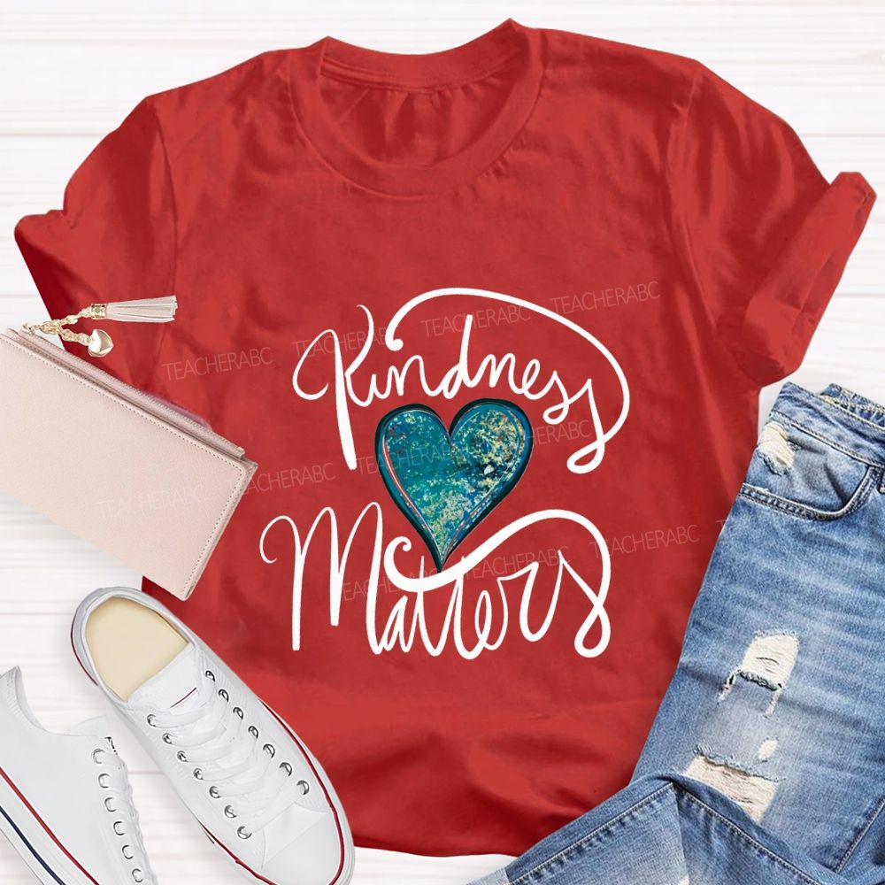 Kindness Matters And Heart Teacher T-shirt
