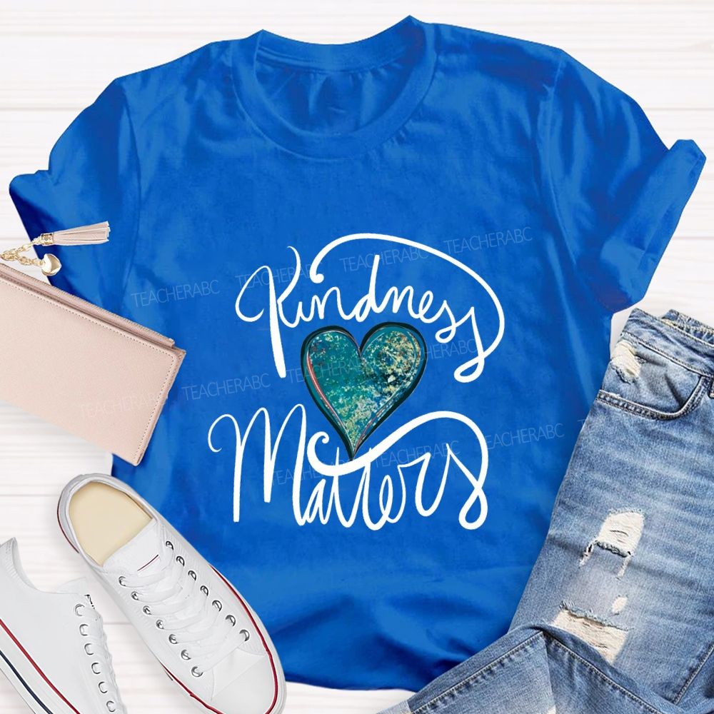 Kindness Matters And Heart Teacher T-shirt