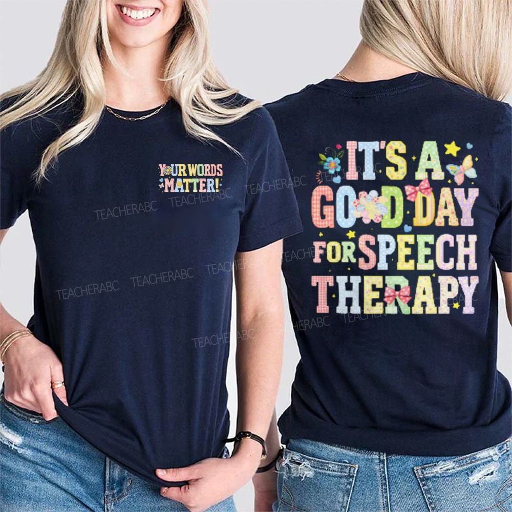 Your Words Matter It's A Good Day For Speech Therapy Double Printed T-shirt