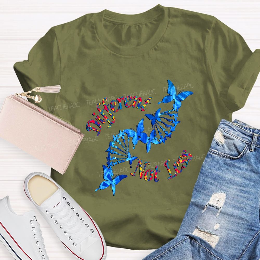 Different Not Less And Butterfly Teacher T-shirt