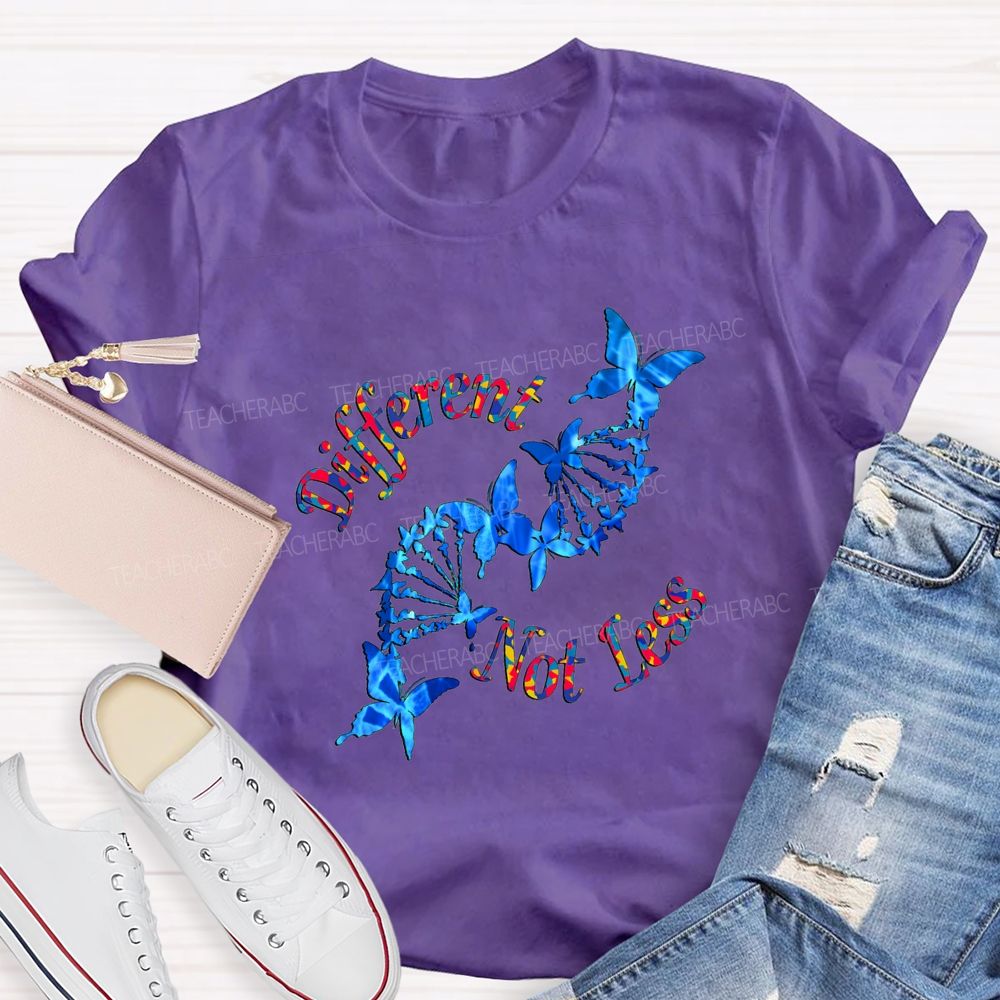 Different Not Less And Butterfly Teacher T-shirt