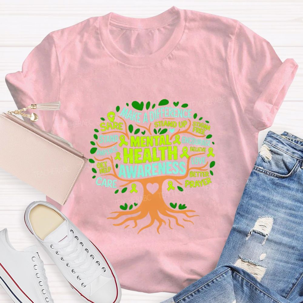 Mental Health Awareness Make A Difference Better Prayer Teacher T-shirt