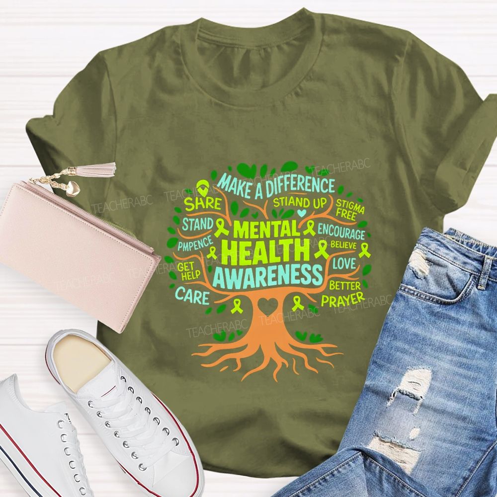 Mental Health Awareness Make A Difference Better Prayer Teacher T-shirt