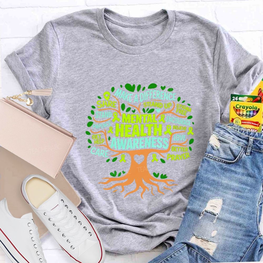 Mental Health Awareness Make A Difference Better Prayer Teacher T-shirt
