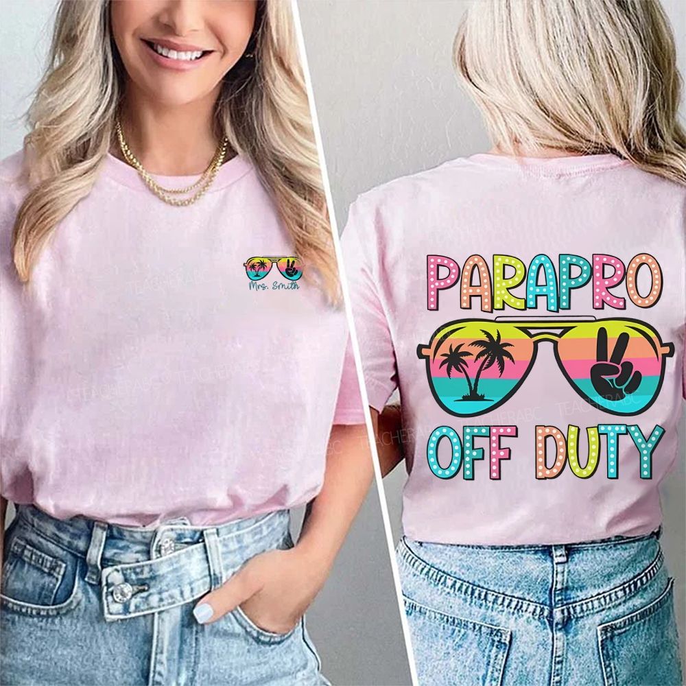 Personalized Name Parapro Off Duty Last Day Of School Double Printed T-shirt