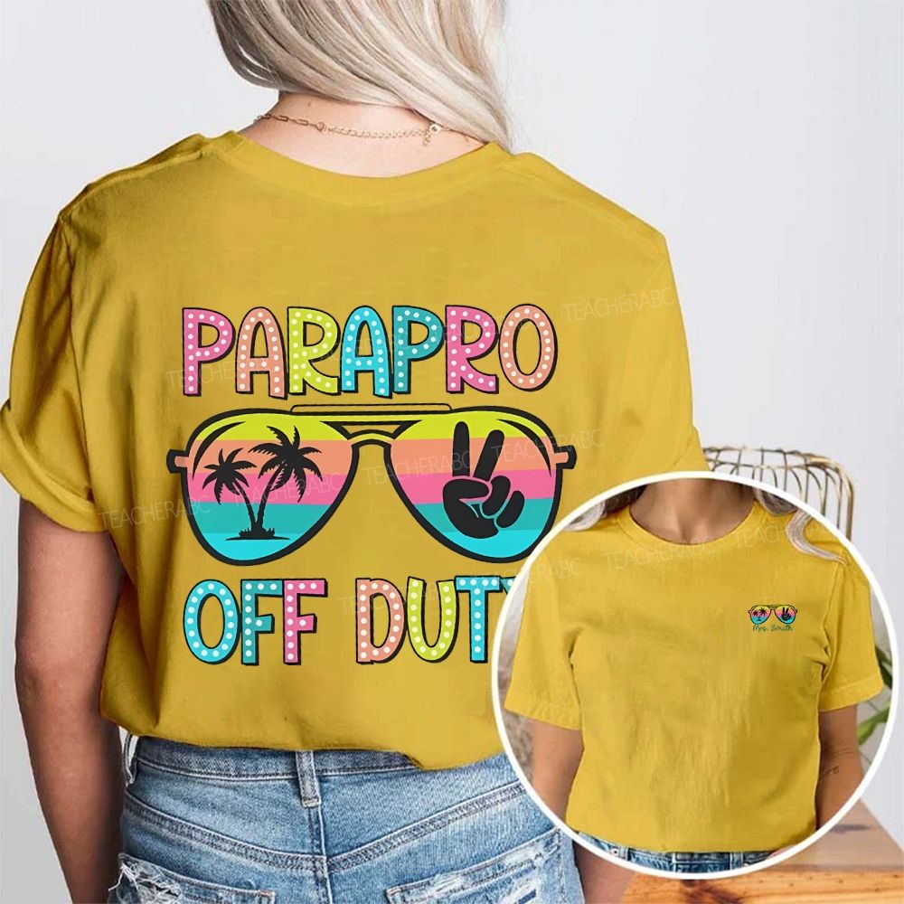 Personalized Name Parapro Off Duty Last Day Of School Double Printed T-shirt