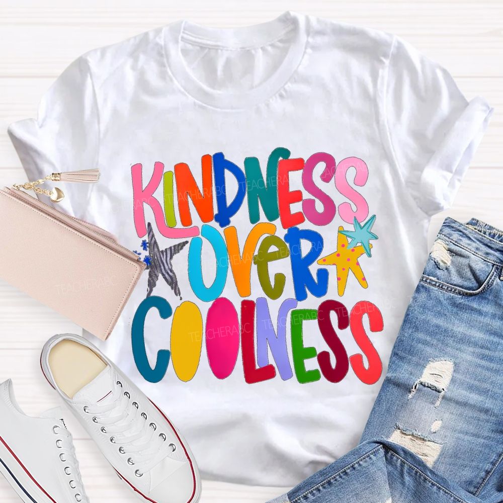 Kindness Over Coolness Colorful Letters Star Teacher T-shirt