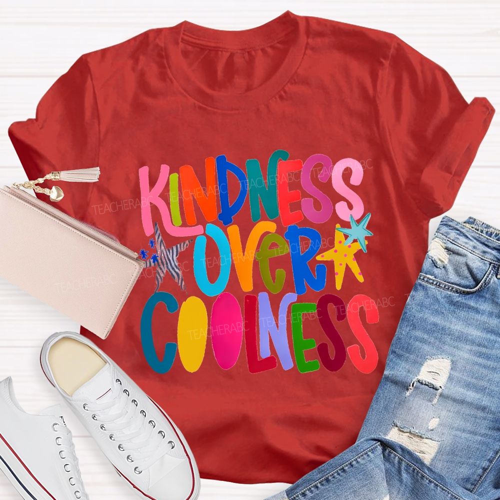 Kindness Over Coolness Colorful Letters Star Teacher T-shirt