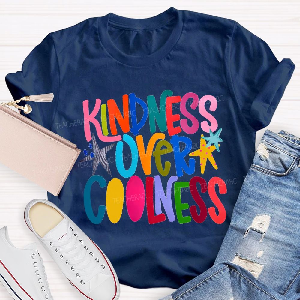 Kindness Over Coolness Colorful Letters Star Teacher T-shirt