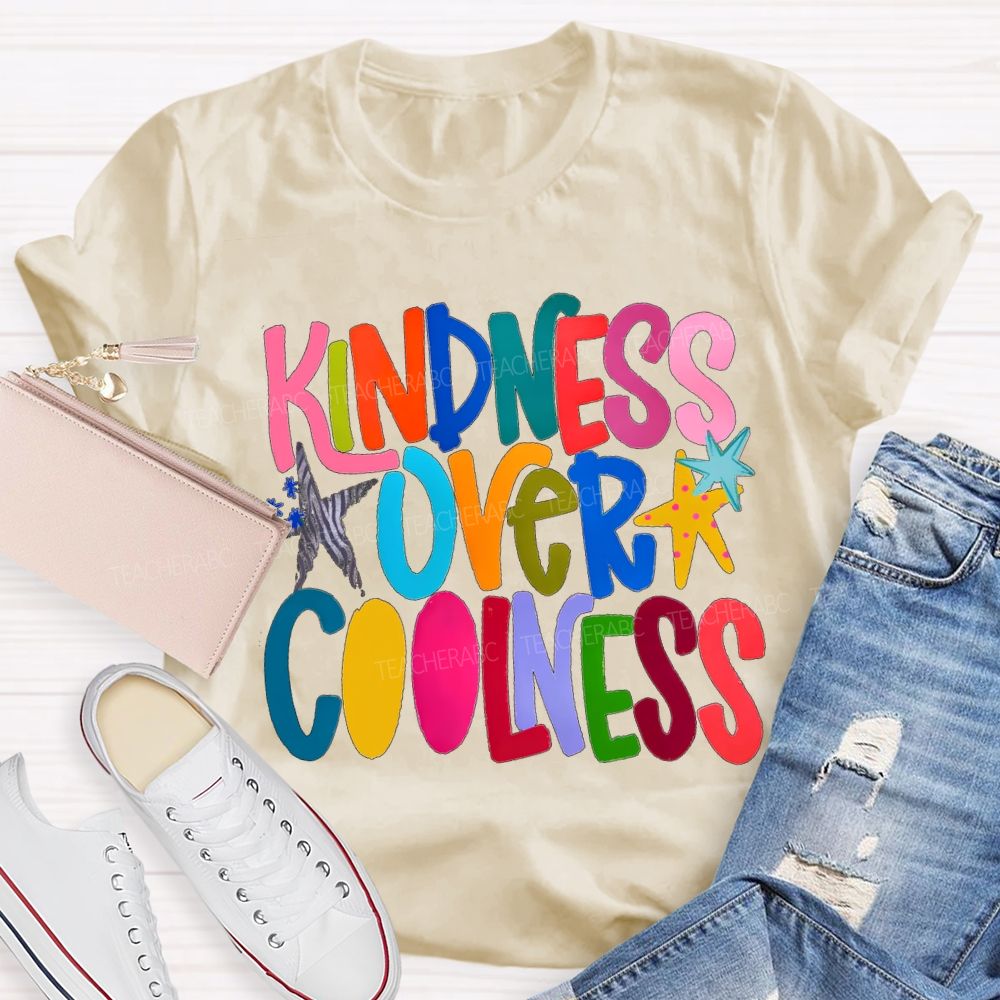 Kindness Over Coolness Colorful Letters Star Teacher T-shirt