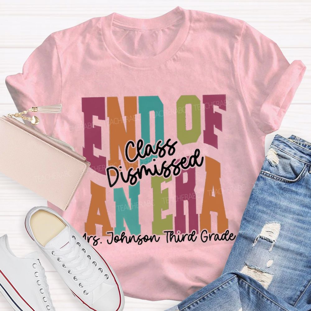 Personalized Name And Grade End Of An Era Teacher T-Shirt