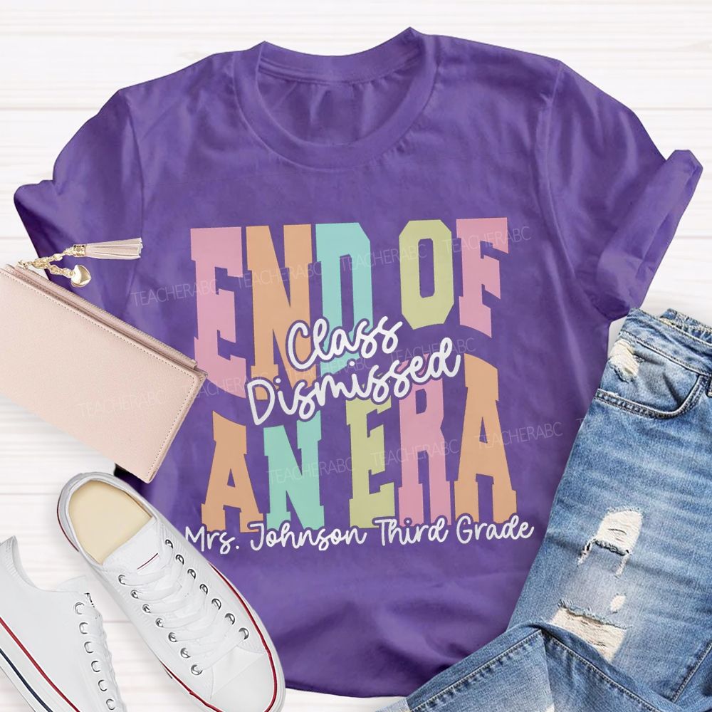 Personalized Name And Grade End Of An Era Teacher T-Shirt