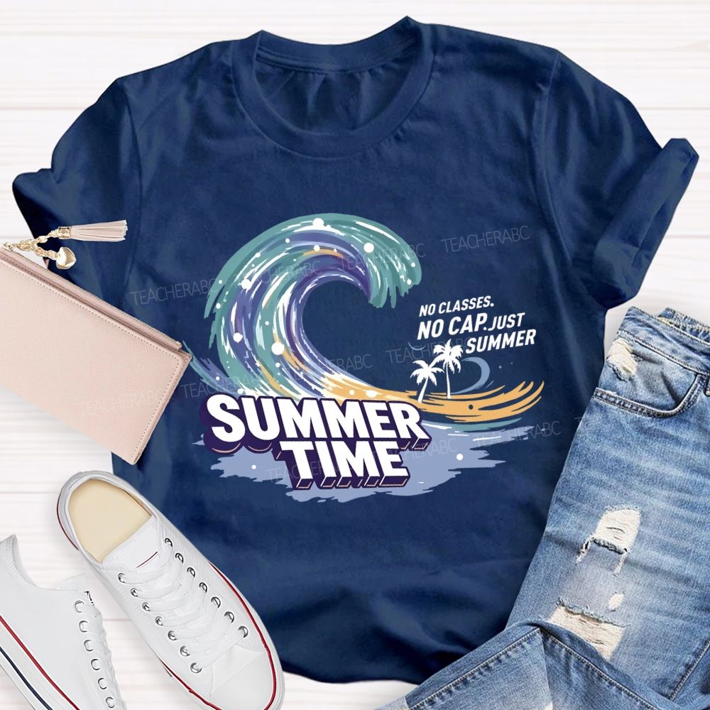 No Classes No Cap Just Summer Wave Teacher T-Shirt