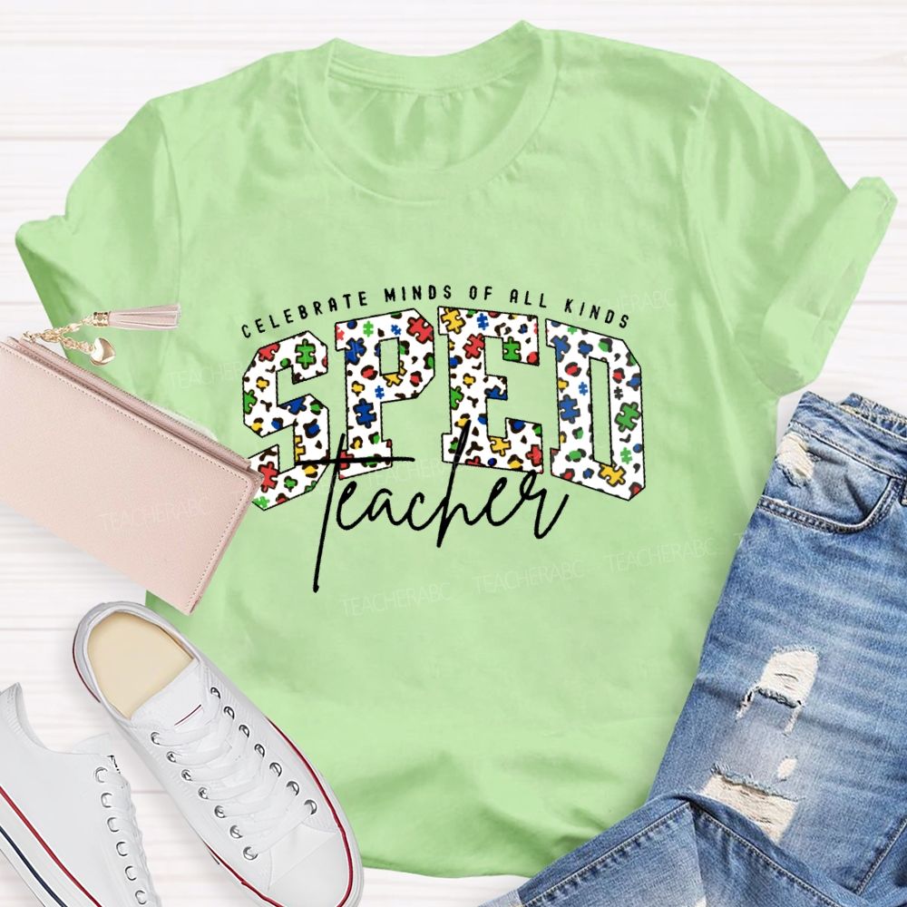 Celebrate Minds Of All Kinds Sped Teacher Letters Teacher T-shirt