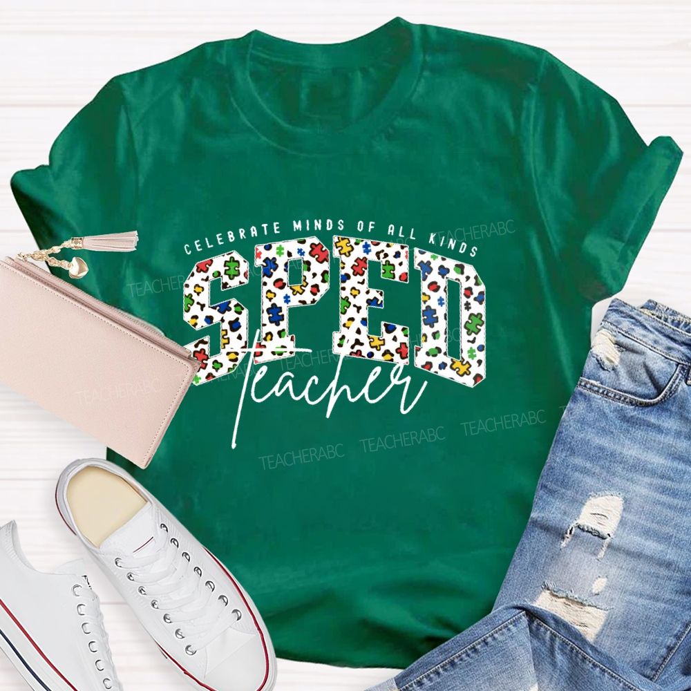 Celebrate Minds Of All Kinds Sped Teacher Letters Teacher T-shirt