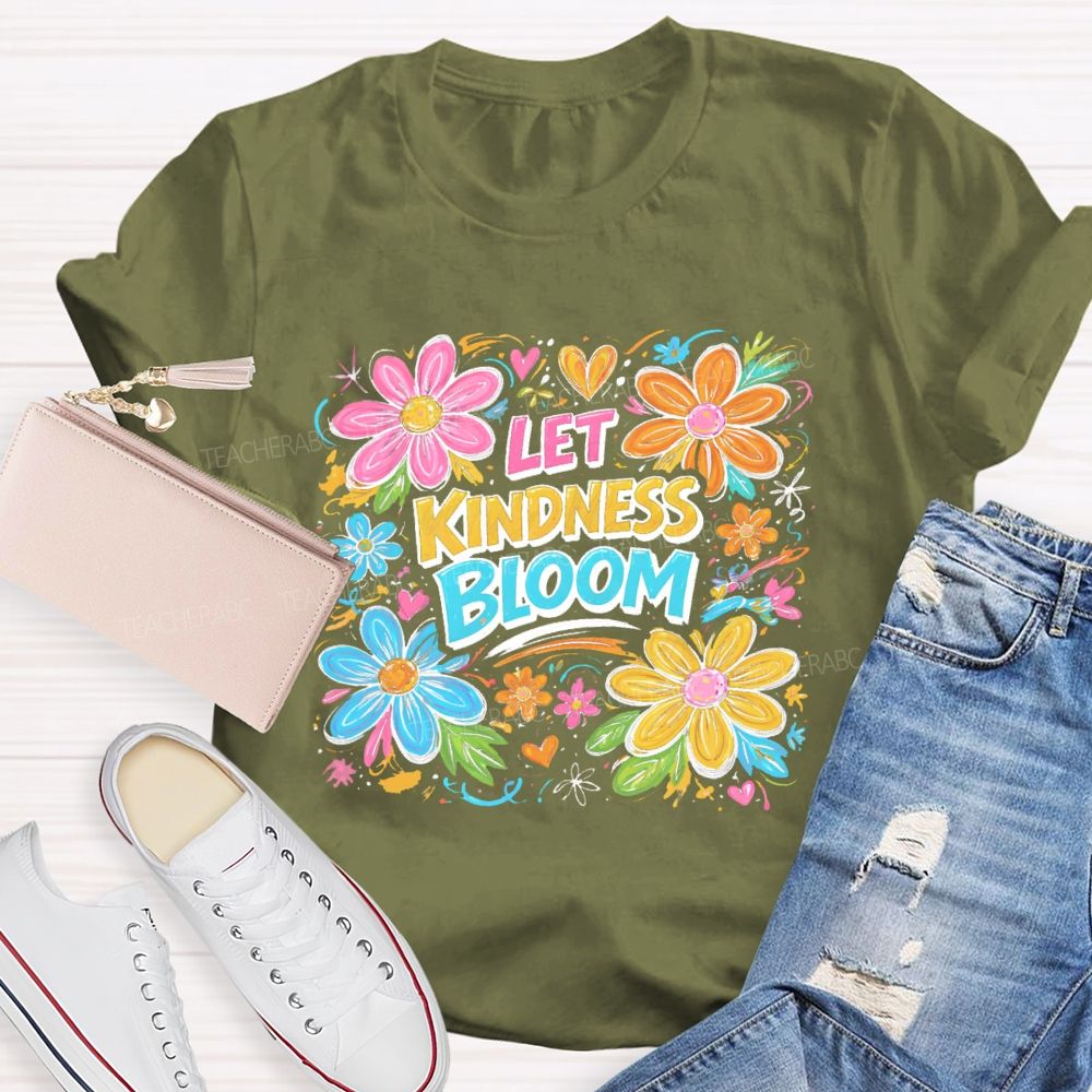 Let Kindness Bloom Flowers Graphics Teacher T-shirt
