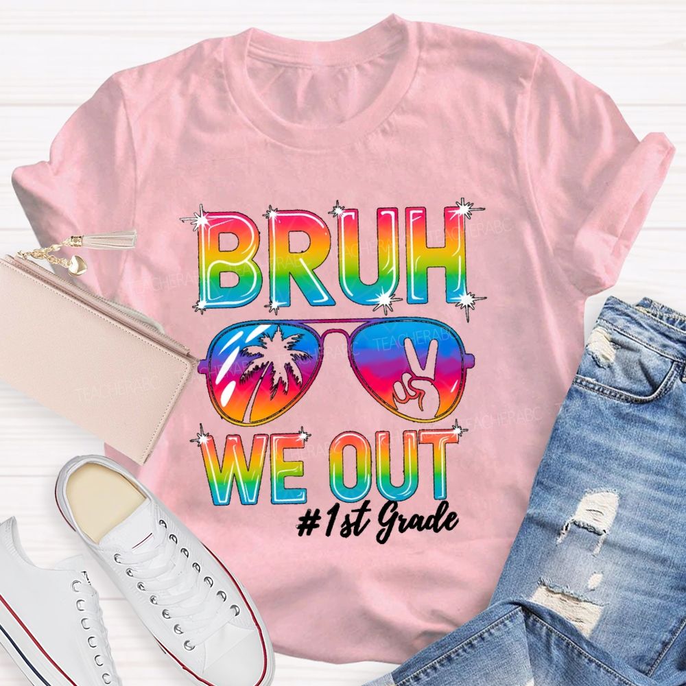 Personalized Grade Bruh We Out Teacher T-shirt