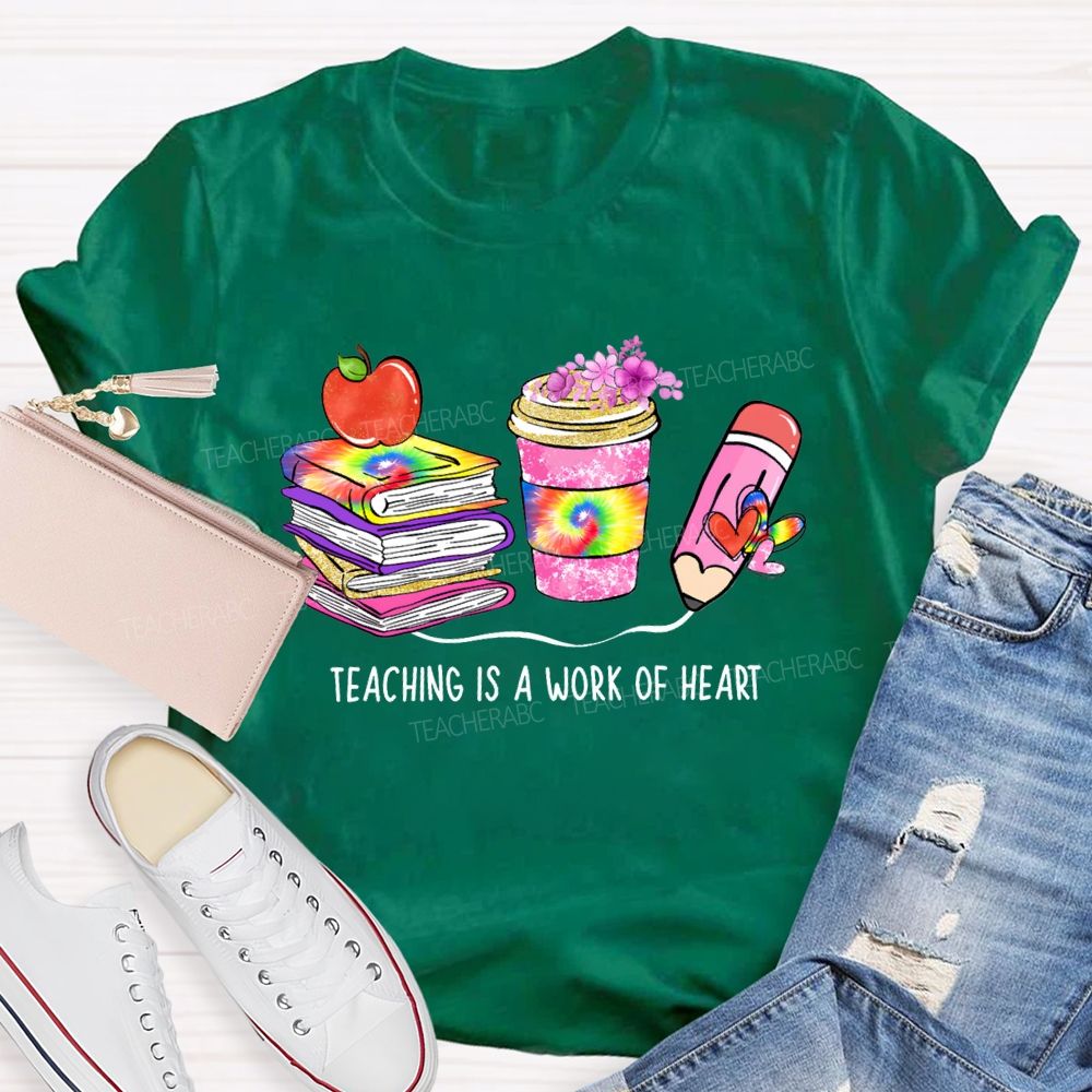 Teaching Is A Work Of Heart Teacher T-shirt