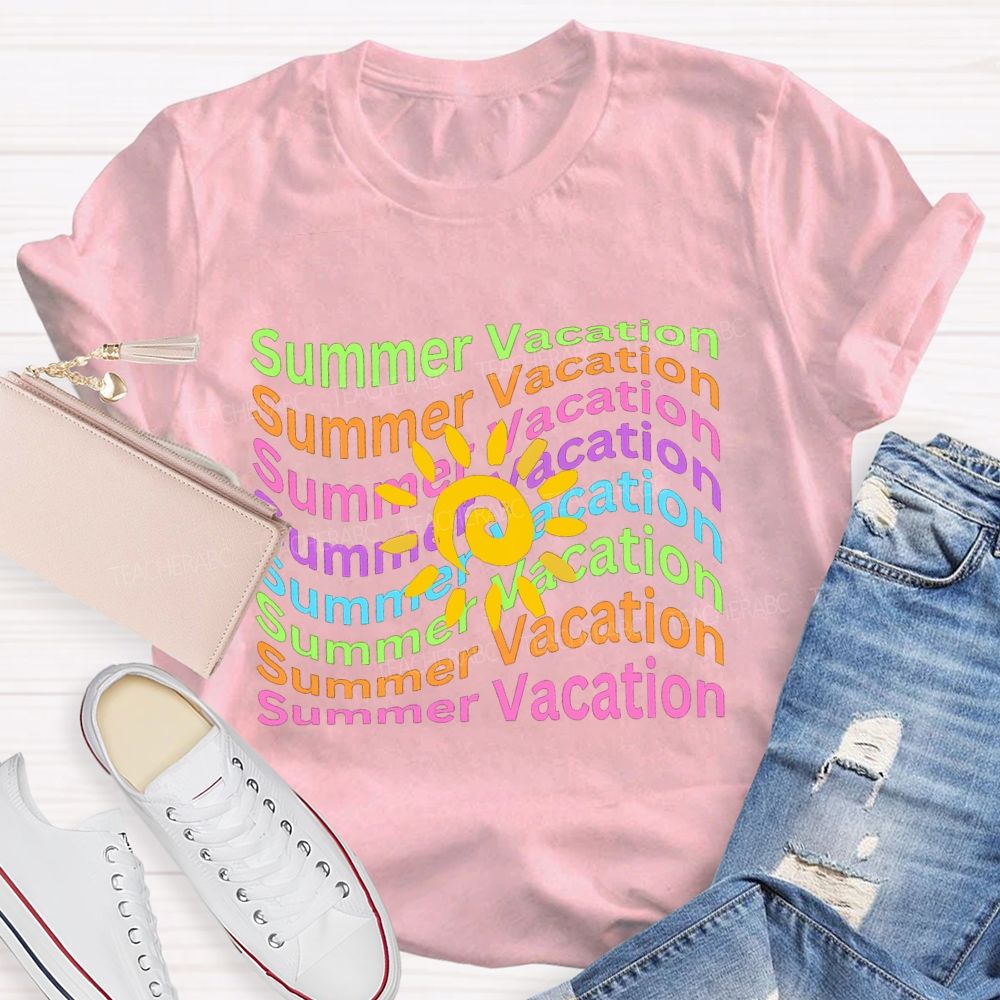 Summer Vacation Colored Font Teacher T-shirt