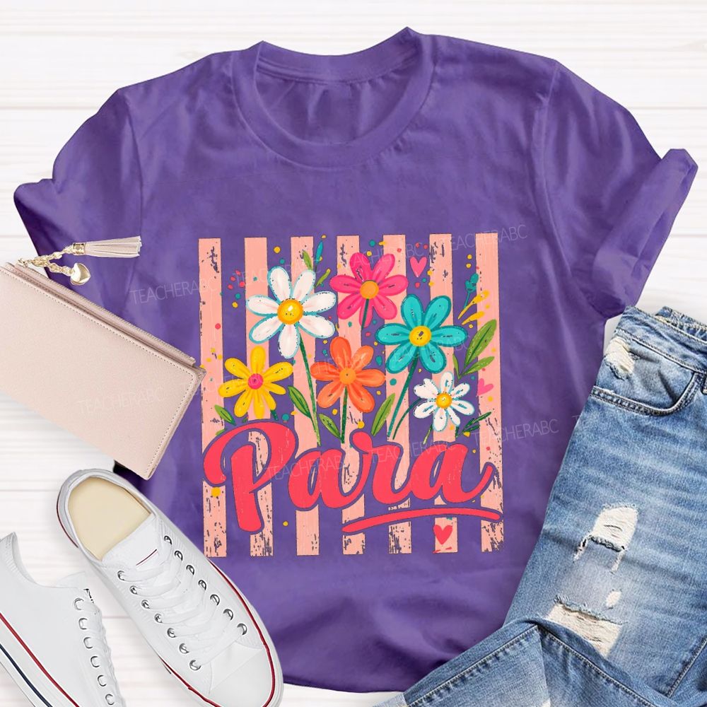 Para And Colorful Flowers Teacher T-shirt