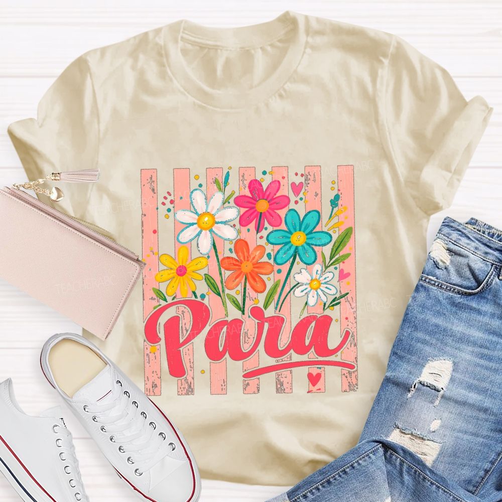 Para And Colorful Flowers Teacher T-shirt