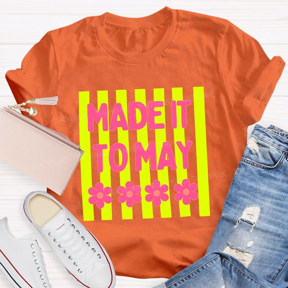 Made It To May Flower Strip Teacher T-Shirt