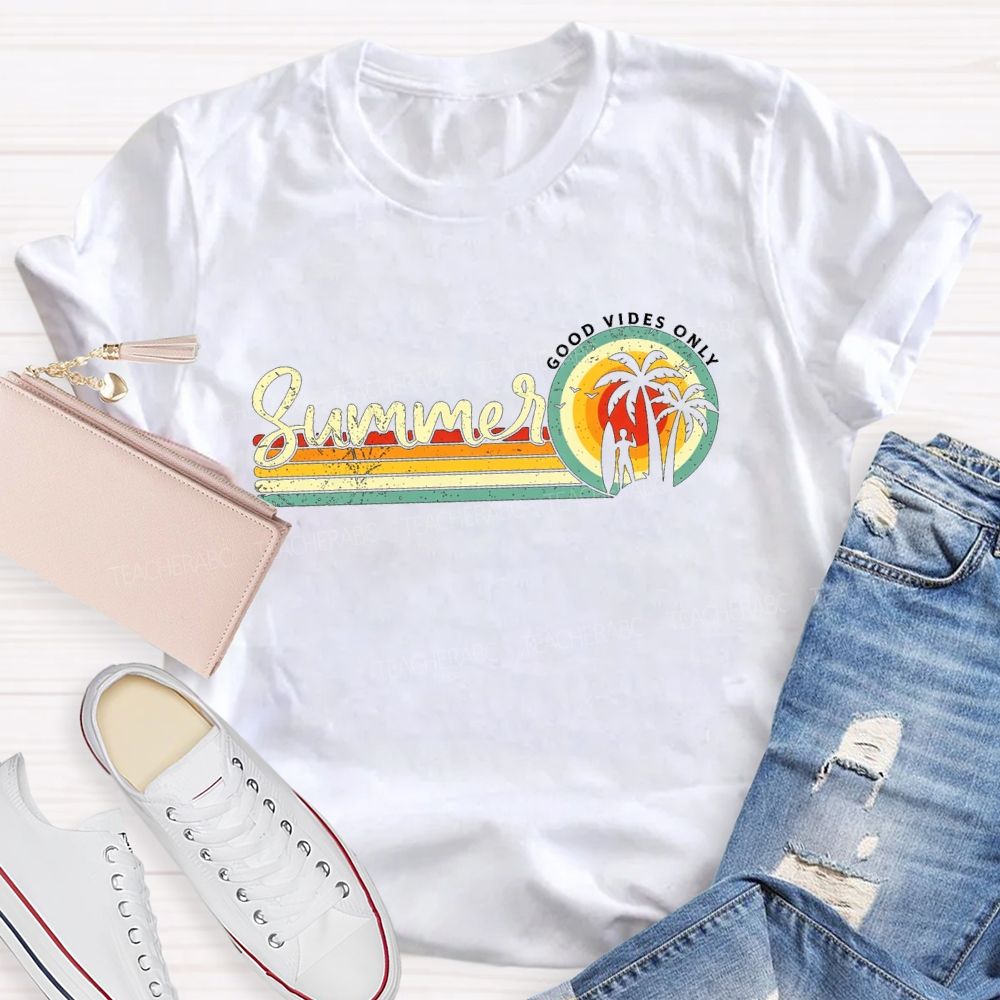 Summer Good Vibes Only Teacher T-shirt